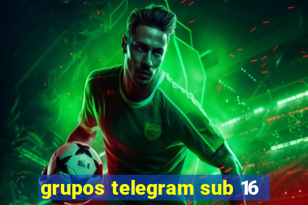 grupos telegram sub 16